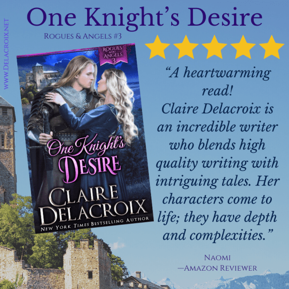 Five star review for One Knight's Desire, book three of the Rogues & Angels series of medieval romances by Claire Delacroix