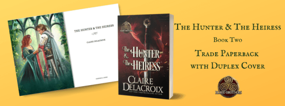 digital mock-up of trade paperback with duplex cover illustration for The Hunter & the Heiress by Claire Delacroix
