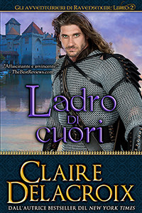 Ladro di cuore is the Italian edition of The Scoundrel, book two of the Rogues of Ravensmuir series of medieval romances by Claire Delacroix