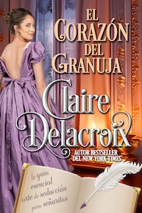 El corazón del granuja is the Spanish translation of The Hellion's Heart, a Regency romance by Claire Delacroix