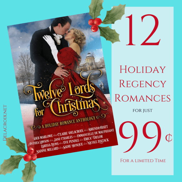 12 Lords for Christmas, a Regency romance anthology, is on sale for just 99cents for the month of December