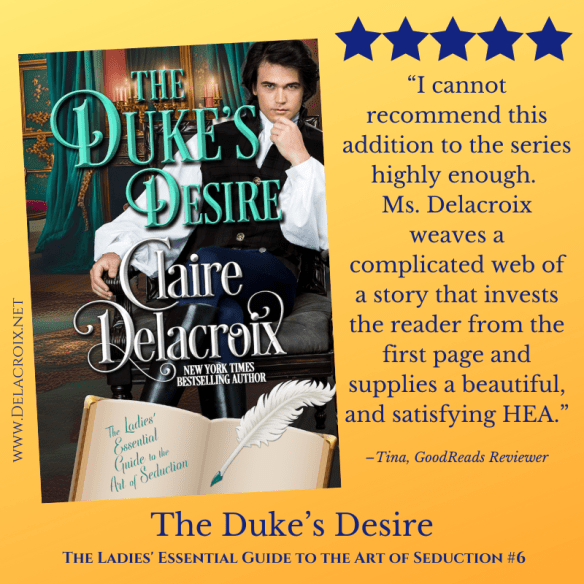 FIVE star review for The Duke's Desire, book 6 of The Ladies' Essential Guide to the Art of Seduction series of Regency romances by Claire Delacroix