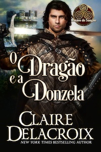O Dragão e a Donzela is the Portuguese edition of The Dragon and The Damsel, book three of the Blood Brothers series of medieval Scottish romances by Claire Delacroix