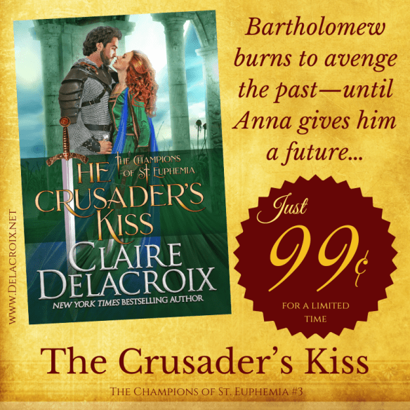 The Crusader's Kiss, book three of the Champions of St. Euphemia series of medieval romances by Claire Delacroix, is 99cents for a limited time