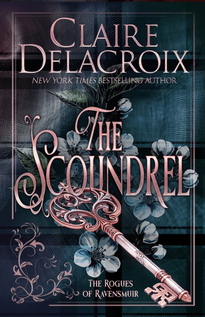 The Scoundrel, book two of the Rogues of Ravensmuir series of medieval romances by Claire Delacroix