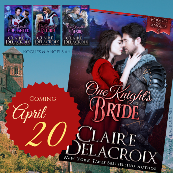 One Knight's Bride, book four of the Rogues & Angels series of medieval romances by Claire Delacroix, coming April 20 to retailers