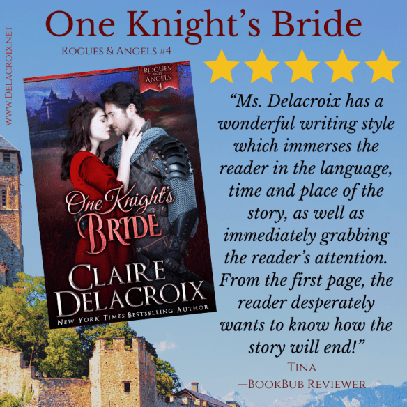 Five star review for One Knight's Bride, book four of the Rogues & Angels series of medieval romances by Claire Delacroix