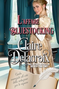 L'affare bluestocking is the Italian edition of The Bluestocking's Bargain, a Regency romance by Claire Delacroix
