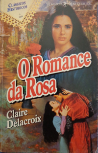 Romance of the Rose by Claire Delacroix, Brazilian edition
