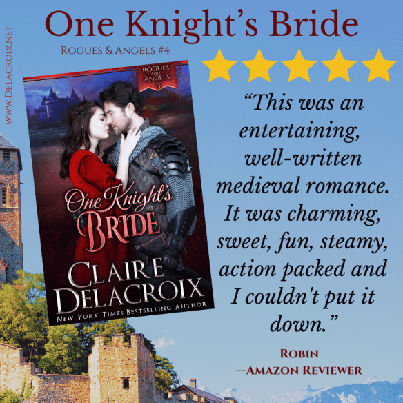 Five star review for One Knight's Bride, book four of the Rogues & Angels series of medieval romances by Claire Delacroix
