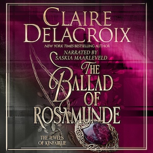 The Ballad of Rosamunde, #4 of the Jewels of Kinfairlie series of medieval Scottish romances by Claire Delacroix is also available in audio, narrated by Saskia Maarleveld