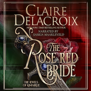 The Rose Red Bride, #2 of the Jewels of Kinfairlie series of medieval Scottish romances by Claire Delacroix is also available in audio, narrated by Saskia Maarleveld